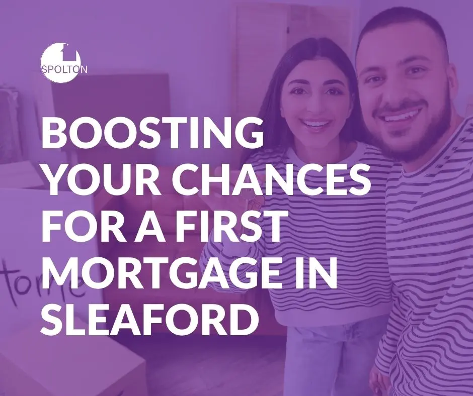Boosting Your Chances for a First Mortgage in Sleaford